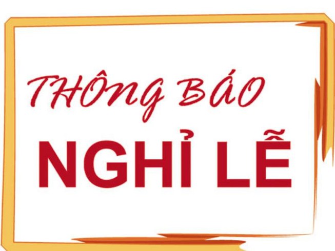 THÔNG BÁO NGHỈ LỄ GIỖ TỔ HÙNG VƯƠNG VÀ NGHỈ LỄ 30/4-01/5